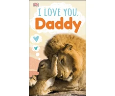 KNYGA Dk Publishing I Love You, Daddy