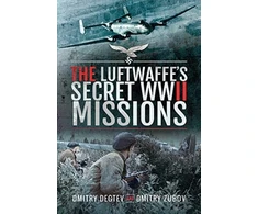 KNYGA Dmitry Degtev Luftwaffe's Secret WWII Missions