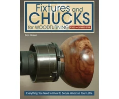 KNYGA Doc Green Fixtures and Chucks for Woodturning, Revised and Expanded Edition