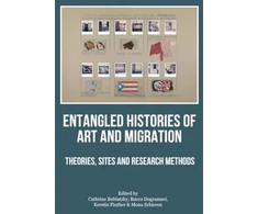 KNYGA Dogramaci Bublatzky Entangled Histories of Art and Migration