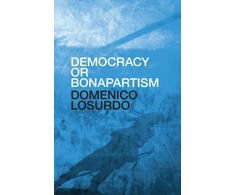 KNYGA Domenico Losurdo Democracy or Bonapartism