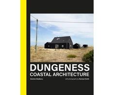 KNYGA Dominic Bradbury Dungeness, Coastal Architecture