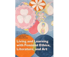 KNYGA Dominique Hetu Living and Learning with Feminist Ethics, Literature, and Art