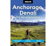 KNYGA Don Pitcher Moon Anchorage, Denali &amp; the Kenai Peninsula (Fourth Edition)