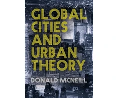 KNYGA Donald Mcneill Global Cities and Urban Theory