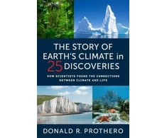 KNYGA Donald R Prothero Story of Earth's Climate in 25 Discoveries