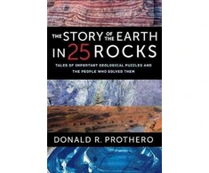KNYGA Donald R Prothero The Story of the Earth in 25 Rocks
