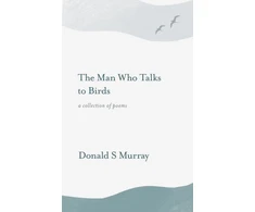 KNYGA Donald S Murray Man Who Talks to Birds