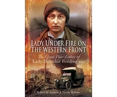 KNYGA Dorothie Feilding Lady Under Fire on the Western Front