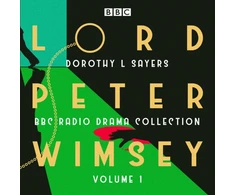 KNYGA Dorothy L Sayers Lord Peter Wimsey: BBC Radio Drama Collection Volume 1