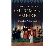 KNYGA Douglas A Howard History of the Ottoman Empire