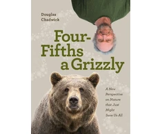 KNYGA Douglas Chadwick Four Fifths a Grizzly