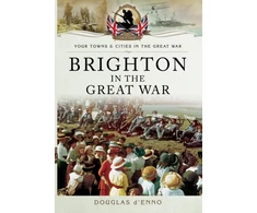 KNYGA Douglas Denno Brighton in the Great War