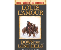 KNYGA Down the Long Hills (Louis L'Amour's Lost Treasures)
