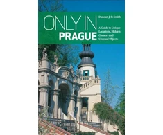 KNYGA Smith Only in Prague: A Guide to Unique Locations, Hidden Corners and Unusual Objects