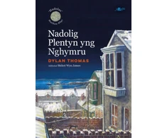 KNYGA Dylan Thomas Nadolig Plentyn yng Nghymru