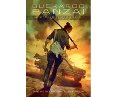 KNYGA E M Rauch Buckaroo Banzai Against the World Crime League, Et Al