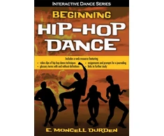 KNYGA E Moncell Durden Beginning Hip-Hop Dance with Web Resource