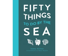 KNYGA Easkey Britton Fifty Things to Do by the Sea