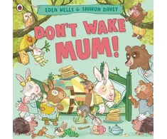 KNYGA Eden Wells Don't Wake Mum!