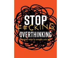 KNYGA Editors of Chartwell Books Stop F*cking Overthinking