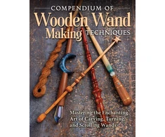 KNYGA Editors Of Fox Chapel Publishing Compendium of Wooden Wand Making Techniques