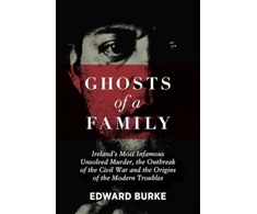 KNYGA Edward Burke Ghosts of a Family
