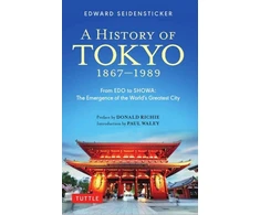 KNYGA Edward Seidensticker History of Tokyo 1867-1989