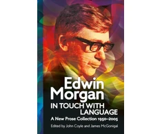 KNYGA Edwin Morgan: In Touch With Language
