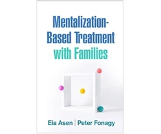 KNYGA Eia Asen Mentalization-Based Treatment with Families