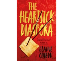 KNYGA Elaine Chiew The Heartsick Diaspora, and other stories