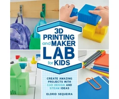 KNYGA Eldrid Sequeira 3D Printing and Maker Lab for Kids