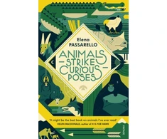 KNYGA Elena Passarello Animals Strike Curious Poses