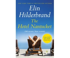 KNYGA Elin Hilderbrand Hotel Nantucket, The perfect escapist summer read from the #1 bestseller and author of THE PERFECT COUPLE, now a major Netflix series