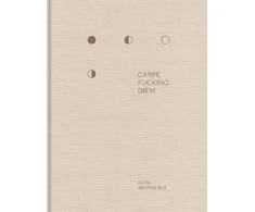 KNYGA Elina Brotherus Carpe Fucking Diem