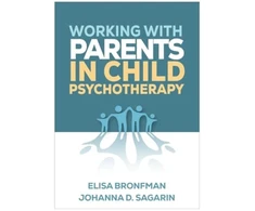 KNYGA Elisa Bronfman Working with Parents in Child Psychotherapy