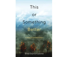 KNYGA Elisa Stancil Levine This or Something Better