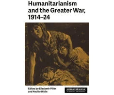 KNYGA Elisabeth Piller Humanitarianism and the Greater War, 1914–24