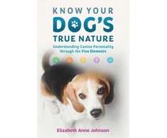 KNYGA Elizabeth Anne Johnson Know Your Dog's True Nature