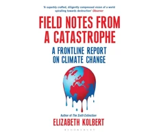 KNYGA Elizabeth Kolbert Field Notes from a Catastrophe