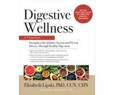 KNYGA Elizabeth Lipski Digestive Wellness: Strengthen the Immune System and Prevent Disease Through Healthy Digestion, Fifth Edition