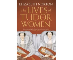 KNYGA Elizabeth Norton Lives of Tudor Women