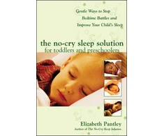 KNYGA Elizabeth Pantley No-Cry Sleep Solution for Toddlers and Preschoolers: Gentle Ways to Stop Bedtime Battles and Improve Your Child’s Sleep