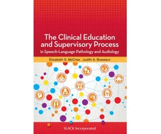 KNYGA Elizabeth S Mccrea Clinical Education and Supervisory Process in Speech-Language Pathology and Audiology