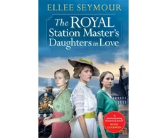 KNYGA Ellee Seymour Royal Station Master’s Daughters in Love