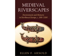 KNYGA Ellen Fenzel Arnold Medieval Riverscapes