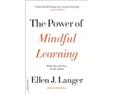 KNYGA Ellen J Langer Power of Mindful Learning