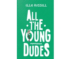 KNYGA Ellie Russell All the Young Dudes