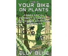 KNYGA Elly Blue This Is Your Bike on Plants