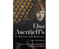 KNYGA Elsa Asenijeff’s Is That Love? and Innocence